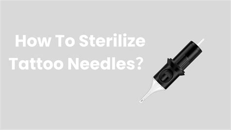 how to sterilize tattoo needles